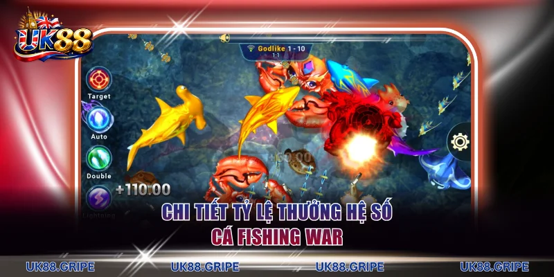 Chi tiết tỷ lệ thưởng hệ số cá Fishing War