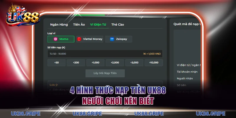 Danh sách 4 phương thức nạp tiền UK88 hiện nay
